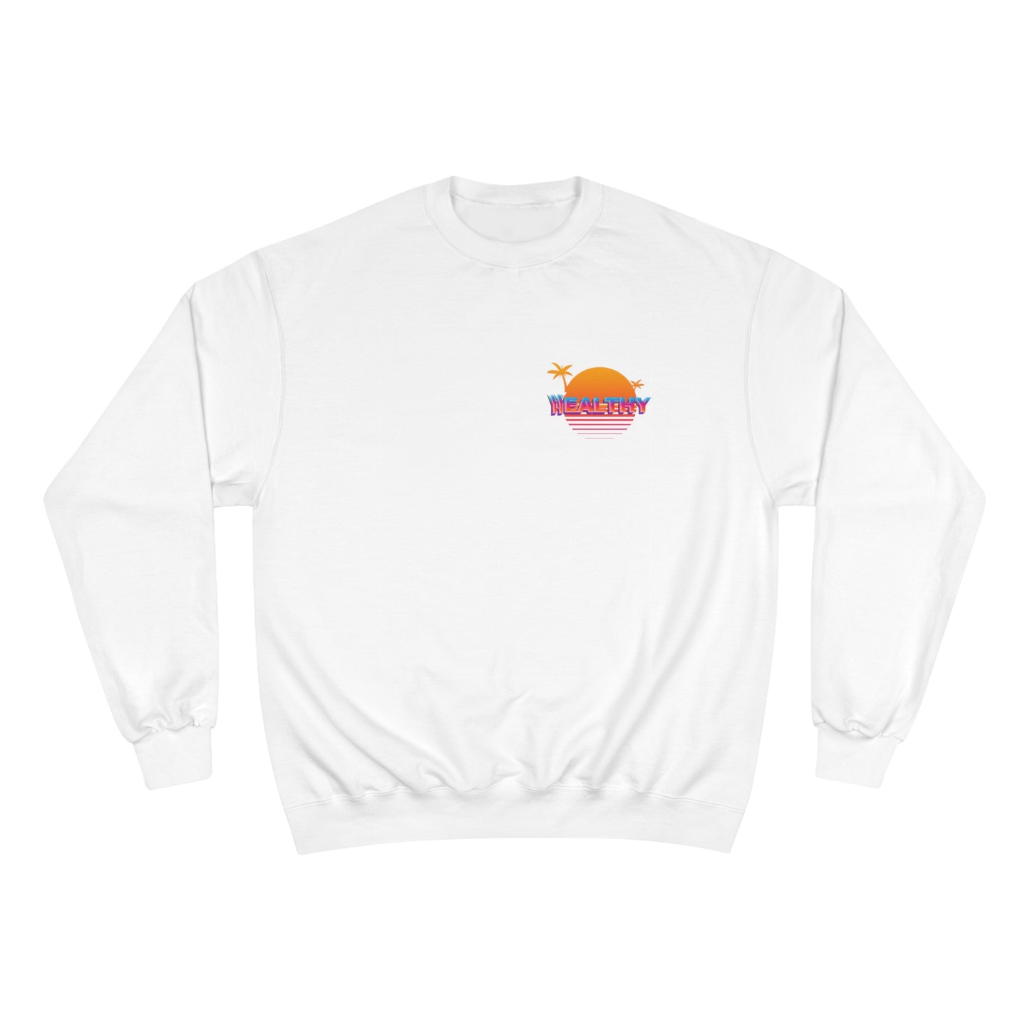 WHEALTHY Champion Sweatshirt