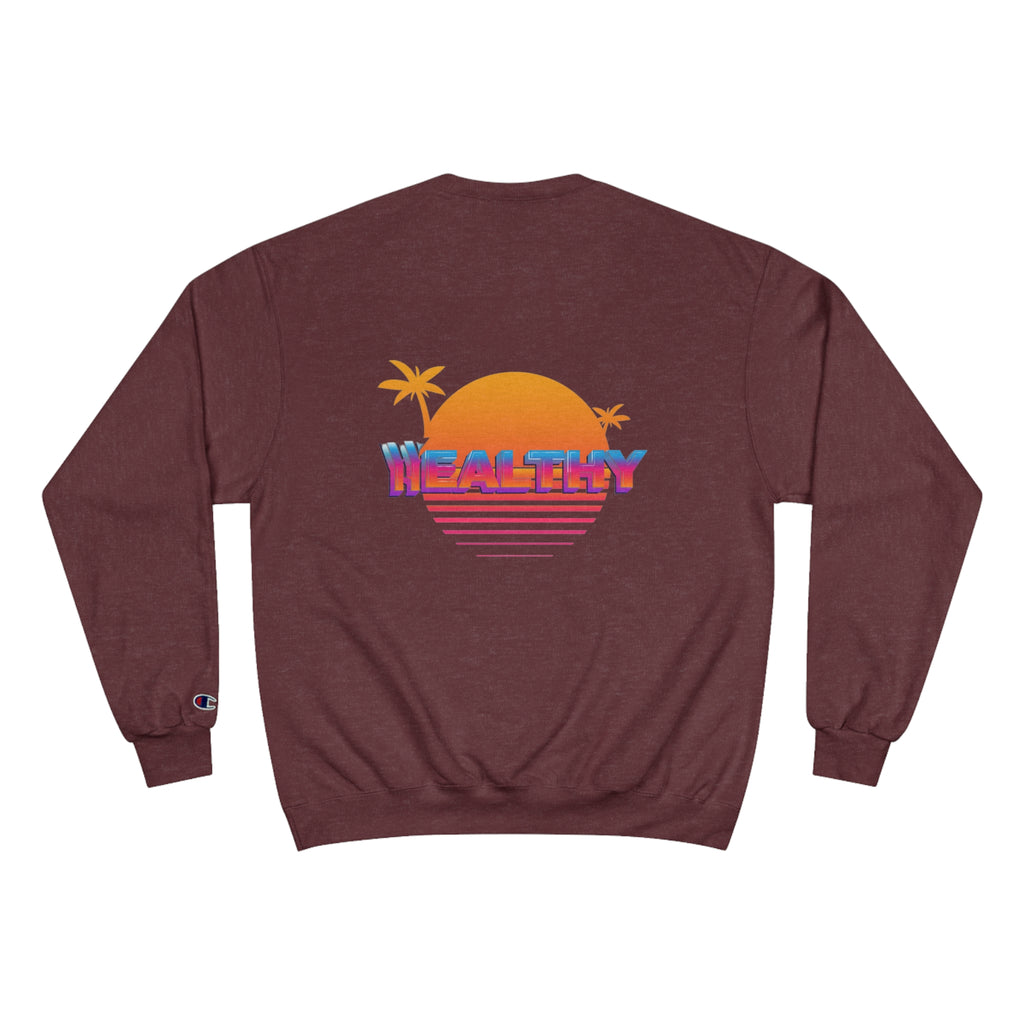 WHEALTHY Champion Sweatshirt