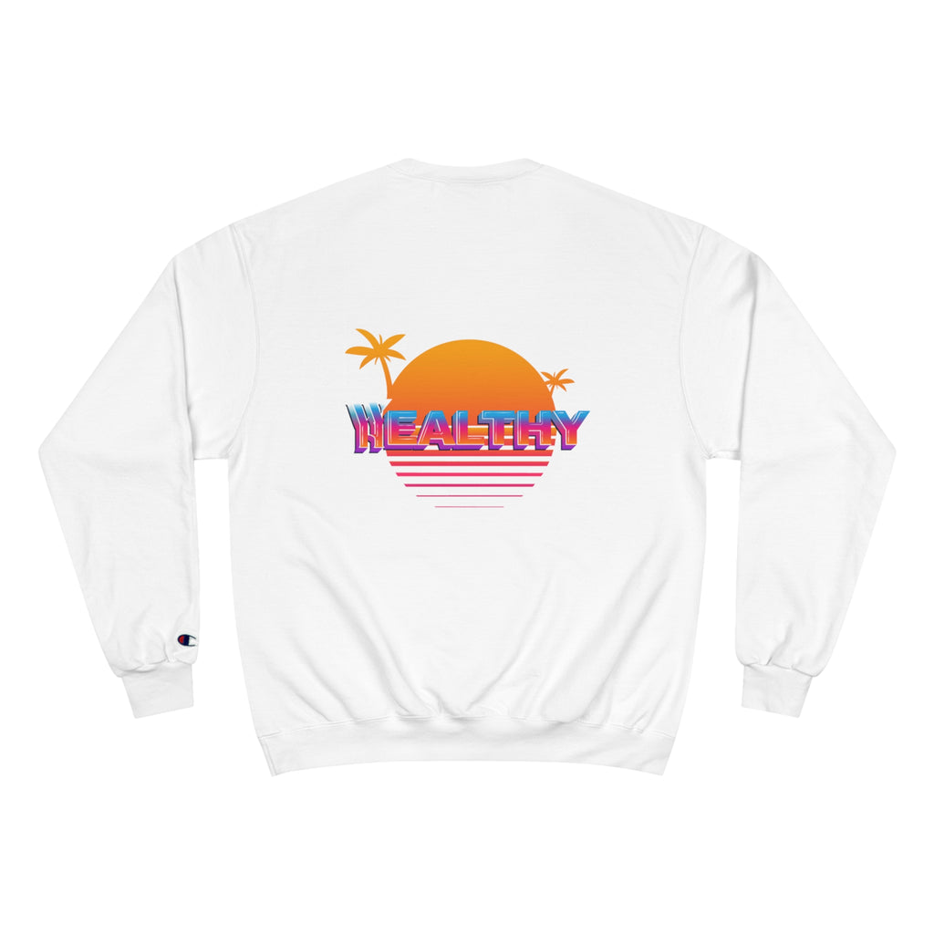 WHEALTHY Champion Sweatshirt