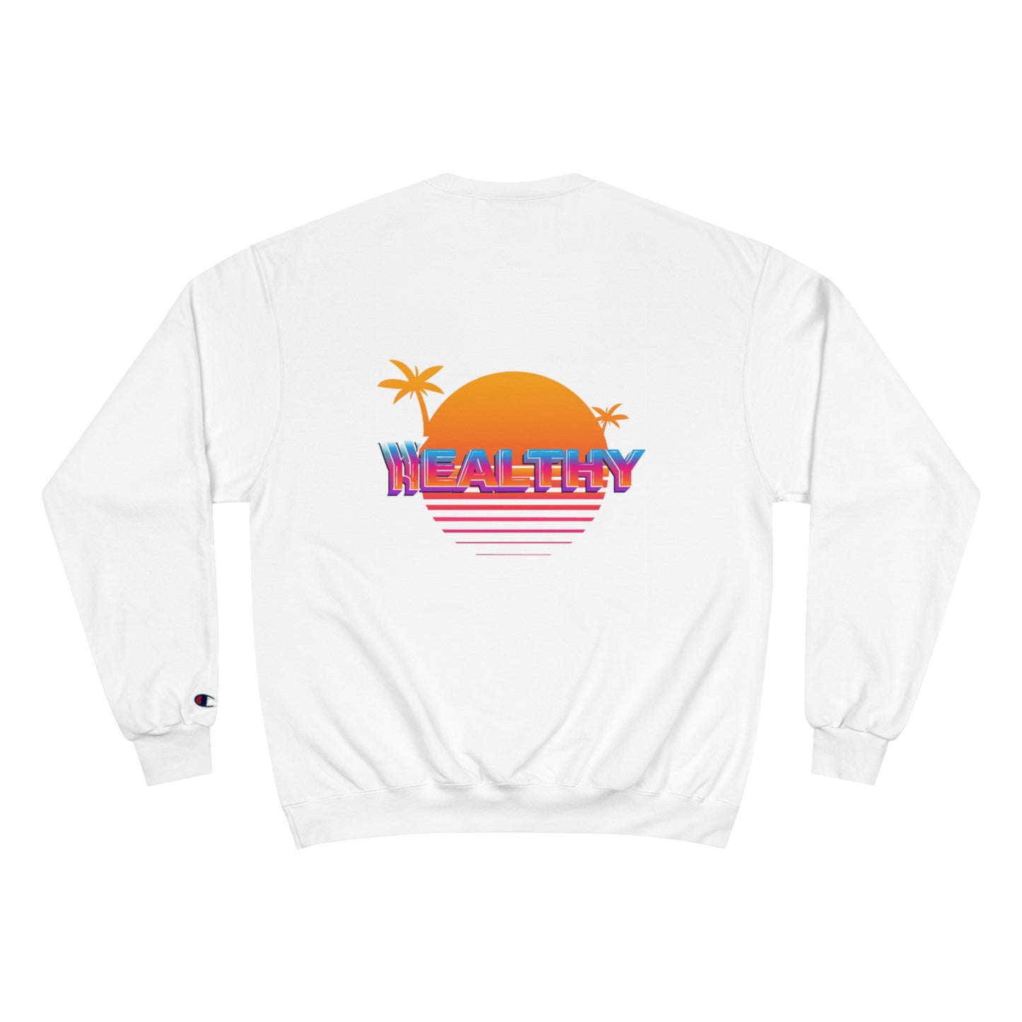 WHEALTHY Champion Sweatshirt