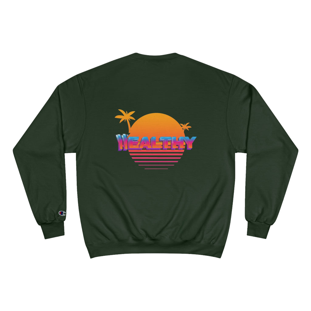 WHEALTHY Champion Sweatshirt